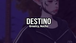 Greeicy Nacho  Destino Tradução [upl. by Aseeram626]