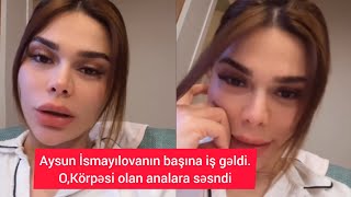 Aysun İsmayılovanın başına iş gəldiO Körpəsi olan analara səsləndi [upl. by Yesima]