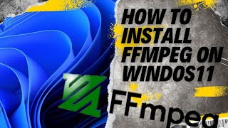 How to install ffmpeg on Windows 11 Download ffmpeg for windows 11 EASY 2024 [upl. by Marsiella680]