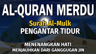 Bacaan Alquran Pengantar Tidur Surah AlMulk Menenangkan Hati amp fikiran  Surah AlMulk [upl. by Reese]