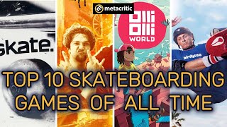 TOP 10 SKATEBOARDING GAMES OF ALL TIME metacritic [upl. by Rains307]