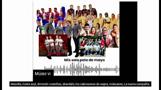 mix solo palo de mayo YouTube MÚSIC VI 2024 CON USTEDES [upl. by Aihseyt390]