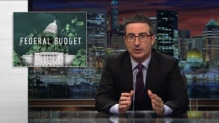 Federal Budget Last Week Tonight with John Oliver HBO [upl. by Brady899]