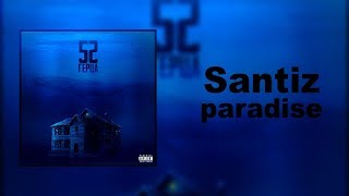 Santiz  Paradise [upl. by Nekcerb625]