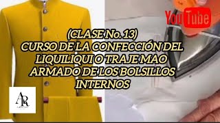 CURSO DE CONFECCIÓN DEL LIQUILIQUI O TRAJE MAO CLASE No 14 ARMADO DE LOS BOLSILLOS INTERNOS [upl. by Kellia]