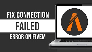 How To Fix Connection Failed Error on FiveM Fixed [upl. by Ahsrats]