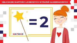 Obliczanie wartości liczbowych wyrażeń algebraicznych 🧙 MATMAG ⭐ [upl. by Gerard]