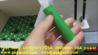 Test Original Sony US18650VTC5A 2600mAh 30A 18650 VTC5A from Geegood 2018 [upl. by Notsnarc]