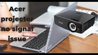 Acer projector no signal issue part 2 [upl. by Aurel]