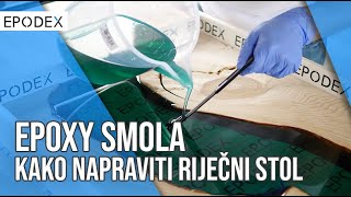 EPODEX Epoxy Smola  Riječni Stol  DIY [upl. by Nicky]