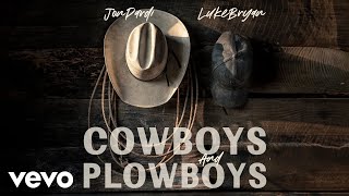 Jon Pardi Luke Bryan  Cowboys And Plowboys Official Audio [upl. by Solracesoj]