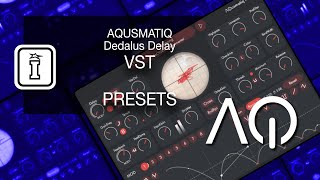 PRESET WALKTHROUGH  Dedalus Delay  VST Effect by Aqusmatic Audio [upl. by Adnovay554]