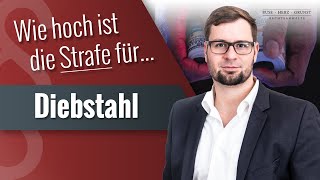 Wie hoch ist die Strafe für Diebstahl Fachanwalt für Strafrecht Benjamin Grunst informiert [upl. by Ahseim919]