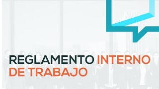 5 REGLAMENTO INTERNO DE TRABAJO [upl. by Temme]