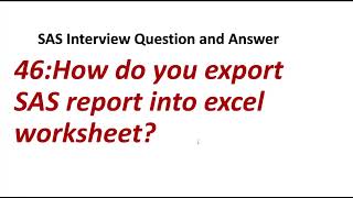 How do you export SAS report into excel worksheet  SAS Interview QuestionAnswer [upl. by Tremain]