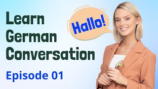 Learn German Conversation Episode 01  Improve Speaking amp Listening Skill  Lerne Deutsch [upl. by Suedaht]