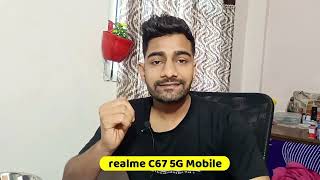 Realme C67 5g Mobile Full specifications  All features Realme C67 5g Mobile  Realme C67 5g Review [upl. by Gaut]