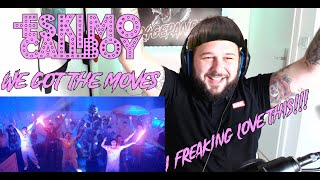 ESKIMO CALLBOY  We got the moves FIRST TIME HEARING REACTION [upl. by Eniamrahs]