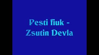 PESTI ANDRIS – Zsutin Devla Zsutin lányának Krisztina [upl. by Esbenshade]