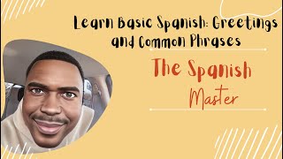 quotLearn Basic Spanish Essential Greetings amp Common Phrases for Beginnersquot [upl. by Annaoj74]