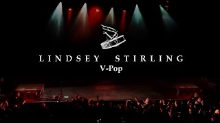 Lindsey Stirling  VPop [upl. by Martguerita]