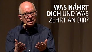 Was nährt dich und was zehrt an dir [upl. by Nroht]