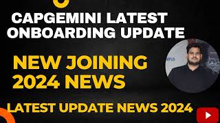 Capgemini latest onboarding update 2024 Capgemini important news last date joining news [upl. by Elreath586]