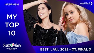 Eesti Laul 2022  Quarter Final 3 my top 10 Eurovision Estonia [upl. by Urba]