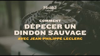 Comment dépecer un dindon sauvage avec JeanPhilippe Leclerc [upl. by Lytsirhc355]