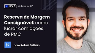 Reserva de Margem Consignável como lucrar com ações de RMC  com Rafael Beltrão [upl. by Aroc]