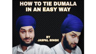 HOW TO TIE DUMALA  DUMAALA TUTORIAL BY JASPAL SINGH [upl. by Kazim]