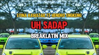 AYOK REMIXER  UH SADAP  BREAKLATIN MIX  VIRAL [upl. by Armat948]