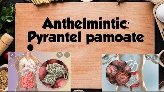 Anthelmintic Pyrantel pamoate Dose Mechanism Side effects [upl. by Filip]