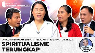 Sekolah Sabat Sabbath School  Spiritualisme Terungkap  Pelajaran 10 Kuartal II 2024 [upl. by Anoek19]