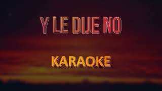 Y le dije no Yahaira Plasencia Karaoke [upl. by Okihsoy48]