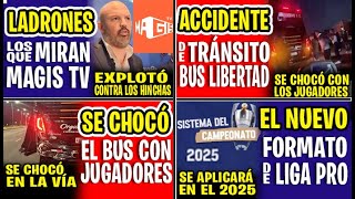 JUGADORES DE LIBERTAD SUFREN ACCID3NTE DE TRÁNSlTO EL BUS TERMlNÓ CH0CAD0  NUEVO FORMATO LIGA PRO [upl. by Bogosian]