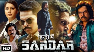 Sardar Full HD 1080p Movie Hindi Dubbed  Karthi  Raashii Khanna  Chunky Panday  Review amp Facts [upl. by Miharbi]