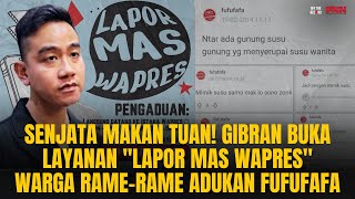 SENJATA MAKAN TUAN GIBRAN BUKA LAYANAN LAPOR PAK WARGA MALAH LAPORKAN FUFUFAFA🤣  OTR Eps 781 [upl. by O'Grady]