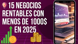 15 negocios RENTABLES en 2025 con poca INVERSIÓN [upl. by Yecal]