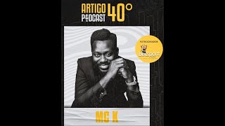 MCK  ARTIGO 40º PODCAST 15 [upl. by Nivrehs]