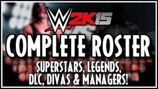 WWE 2K15 Complete Roster amp All Ratings Superstars Legends DLC Divas amp Managers Full Roster [upl. by Coulombe468]