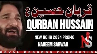 Nadeem Sarwar  Quran Hussain  Nadeem Sarwar New Noha 20242025 [upl. by Adnarim14]