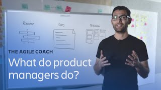 What do product managers do  Agile Coach [upl. by Tartan77]