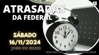 ATRASADAS DA FEDERAL ESTATÍSTICAS PARA LOTERIA FEDERAL 16112024  Jogo do Bicho  Resultado Fácil [upl. by Yetnruoc890]