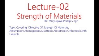 HomogeneousIsotropicAnistropicOrthotropic  Strength of Materials L02  Mechtube India [upl. by Minsk]