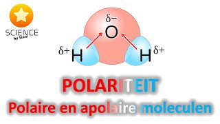 Polariteit Polaire en apolaire moleculen [upl. by Kip]