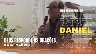 DEUS RESPONDE AS ORAÇÕES  Pr João Batista [upl. by Yrek]