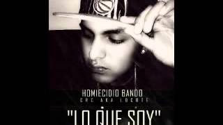 LO QUE SOY CRC HOMIECIDIO BANDO 2014 PROD BUSSINES RECORDS APZ BEATZ [upl. by Aihsekal]