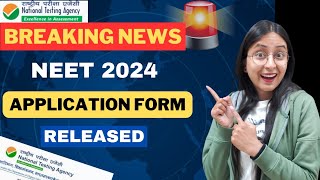 NEET 2024 APPLICATION FORM Out   REGISTRATION Start🔥 [upl. by Lefton]