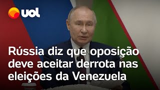 Eleições na Venezuela Rússia diz que oposição deve aceitar derrota nas eleições venezuelanas [upl. by Ahsieyn949]